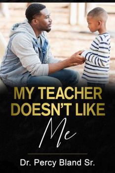Paperback My Teacher Doesn't Like Me Book