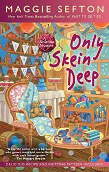 Only Skein Deep - Book #15 of the A Knitting Mystery