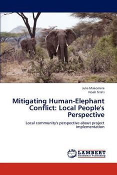 Paperback Mitigating Human-Elephant Conflict: Local People's Perspective Book