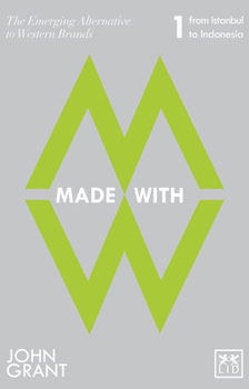 Paperback Made with: The Emerging Alternatives to Western Brands: From Istanbul to Indonesia Book