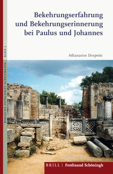 Hardcover Bekehrungserfahrung Und Bekehrungserinnerung Bei Paulus Und Johannes [German] Book
