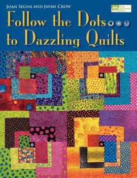 Paperback Follow the Dots...to Dazzling Quilts "print on Demand Edition" Book