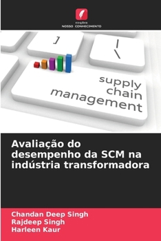 Paperback Avaliação do desempenho da SCM na indústria transformadora [Portuguese] Book