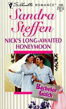 Nick's Long-Awaited Honeymoon - Book #4 of the Bachelor Gulch