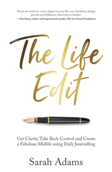 Paperback The Life Edit: Get Clarity, Take Back Control and Create a Fabulous Midlife, Using Daily Journalling Book