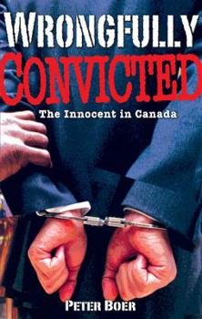Paperback Wrongfully Convicted: The Innocent in Canada Book