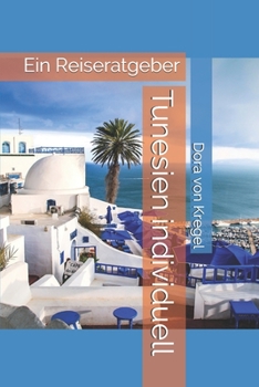 Paperback Tunesien individuell: Ein Reiseratgeber [German] Book