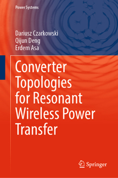 Hardcover Converter Topologies for Resonant Wireless Power Transfer Book