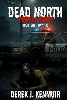 Paperback Dead North: Powell River - Book One: Day 1-10 Book