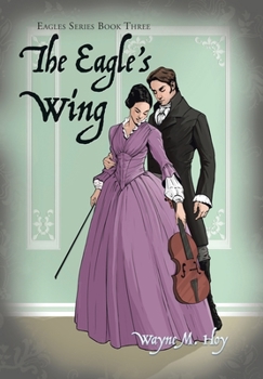 Hardcover The Eagle's Wing: Eagles Series Book Three Book