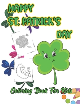 Paperback Happy St. Patrick's Day: Originally and beautifully illustrated pages Book