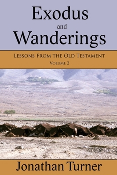Paperback Exodus and Wanderings: Lessons From the Old Testament Book