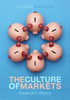 Hardcover The Culture of Markets Book