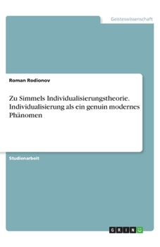 Paperback Zu Simmels Individualisierungstheorie. Individualisierung als ein genuin modernes Phänomen [German] Book
