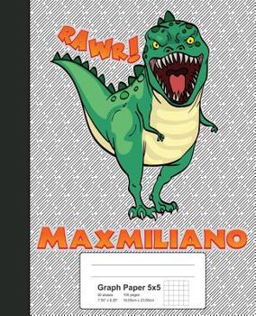 Paperback Graph Paper 5x5: MAXMILIANO Dinosaur Rawr T-Rex Notebook Book