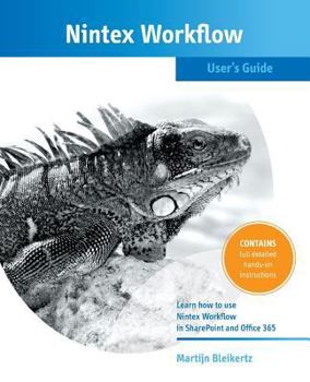 Paperback Nintex Workflow User's Guide: create your own nintex workflows in SharePoint Book