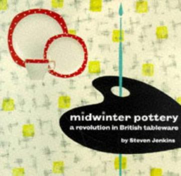 Paperback Midwinter Pottery: A Revolution in British Tableware Book