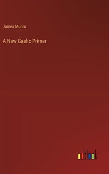 Hardcover A New Gaelic Primer Book
