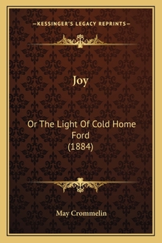 Joy: Or The Light Of Cold Home Ford
