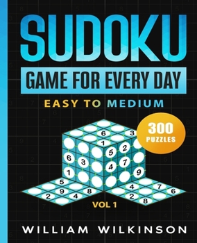 Paperback Sudoku Game For Every Day Easy to Medium - Vol. 1: 300 Puzzles & Solutions, Sudoku Puzzles book for Adults! Book