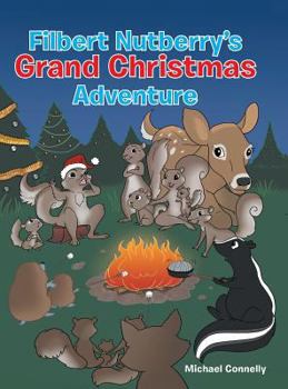 Hardcover Filbert Nutberry's Grand Christmas Adventure Book