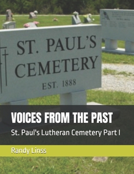 Paperback Voices from the Past: St. Paul's Lutheran Cemetery Part I Book