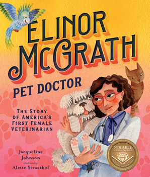 Hardcover Elinor McGrath, Pet Doctor: The Story of America's First Female Veterinarian Book
