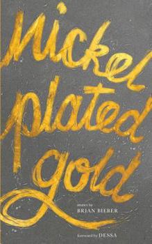 Paperback Nickel Plated Gold: Stories by Brian Bieber Book