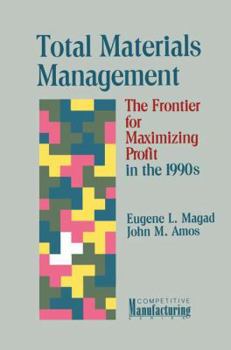 Paperback Total Materials Management: The Frontier for Maximizing Profit in the 1990s Book