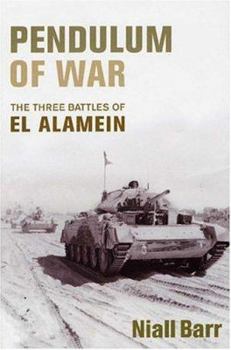 Hardcover Pendulum of War: Three Battles at El Alamein Book