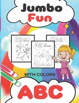 Paperback Jumbo Fun with Colors ABC: A Jumbo Learning Adventure for Kids to Master Colors and the Alphabet Book