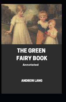 The Green Fairy Book Annotated