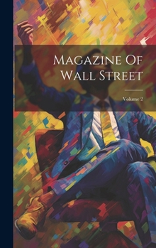 Hardcover Magazine Of Wall Street; Volume 2 Book