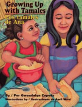 Hardcover Growing Up with Tamales/Los Tamales de Ana Book