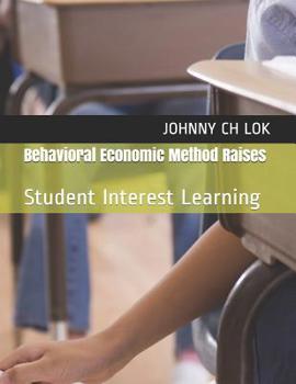 Behavioral Economic Method Raises Student Interest Learning
