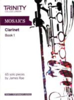 Paperback Mosaics for Clarinet: Initial-Grade 5 Book 1 Book