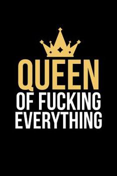 Paperback Queen of Fucking Everything: Funny Notebook for Women. Lined Journal Book