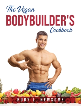Paperback The Vegan Bodybuilder's Cookbook Book