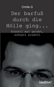 Paperback Der barfuß durch die Hölle ging... [German] Book