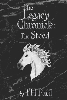 Paperback The Legacy Chronicle: The Steed Book