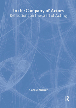 Hardcover In the Company of Actors: Reflections on the Craft of Acting Book