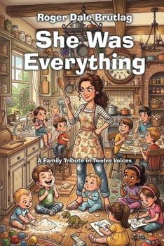 Paperback She Was Everything: A Family Tribute in Twelve Voices Book