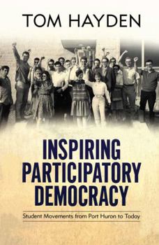 Hardcover Inspiring Participatory Democracy: Student Movements from Port Huron to Today Book