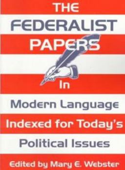 Paperback The Federalist Papers in Modern Language: Indexed for Today's Political Issues Book