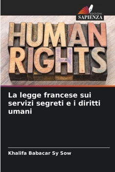 Paperback La legge francese sui servizi segreti e i diritti umani [Italian] Book