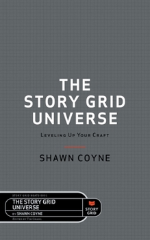 Paperback The Story Grid Universe: Leveling Up Your Craft Book
