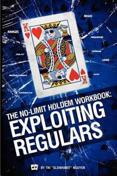 Paperback The No-Limit Holdem Workbook: Exploiting Regulars Book