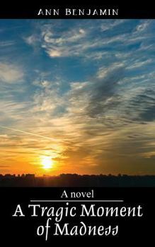 Paperback A Tragic Moment of Madness Book