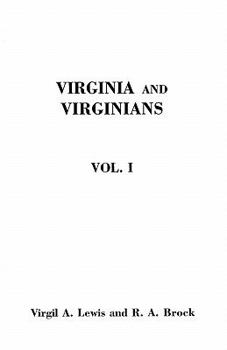 Paperback Virginia and Virginians, 1606-1888. in Two Volumes. Volume I Book