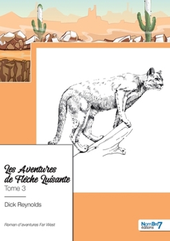 Paperback Les Aventures de Flèche Luisante - Tome 3 [French] Book